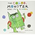 The Color Monster Goes to School: Llenas, Anna: 9780316537049: Amazon ...