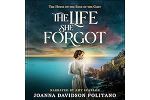 The Life She Forgot: An Edwardian Dual-Timeline Historical Mystery Set on the Cornish Coast (The House on the Edge of the Cli