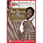 Ruby Bridges Goes to School: My True Story (Scholastic Reader, Level 2)
