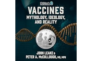 Vaccines: Mythology, Ideology, and Reality