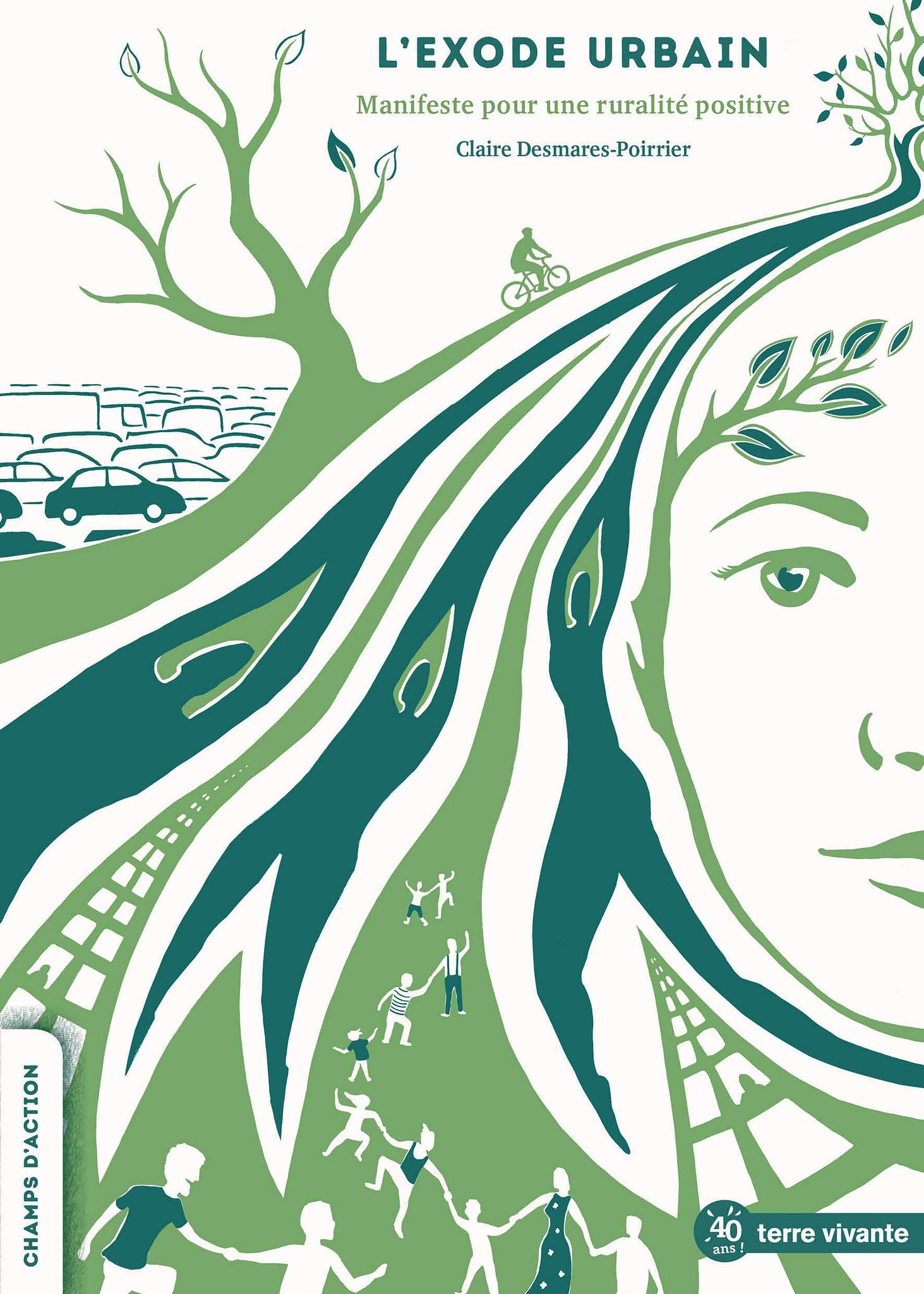 Amazon Fr L Exode Urbain Manifeste Pour Une Ruralite Positive Desmares Poirrier Claire Livres