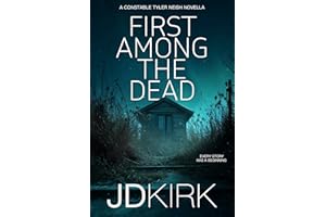 First Among the Dead: A Constable Tyler Neish Novella