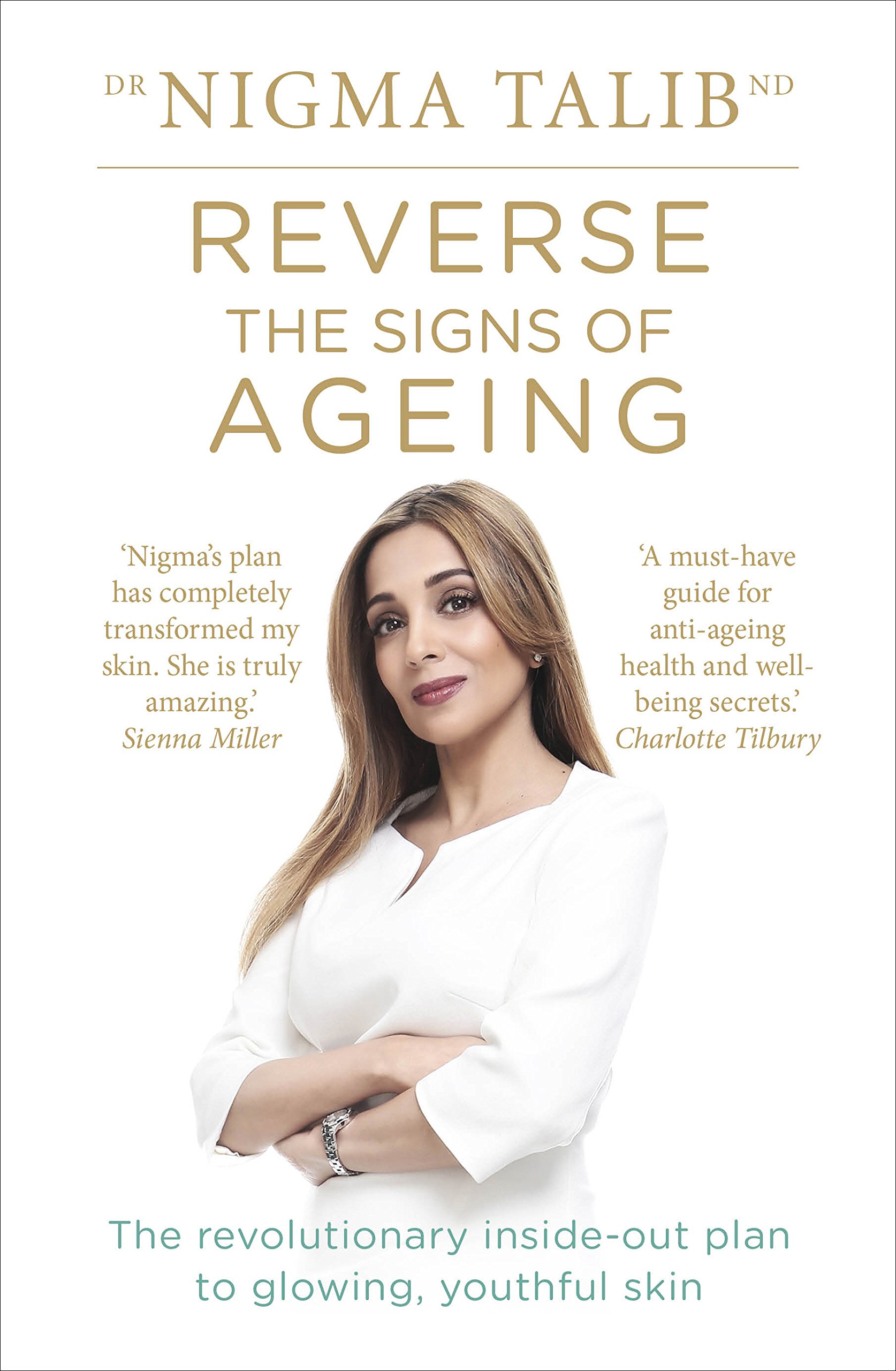 [- Reverse the Signs of Ageing: The revolutionary inside-out plan to glowing, youthful skin -]