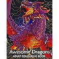 Awesome Dragons | Dragon Adult Coloring Book | 40 beautiful fantasy dragon scenes | Mindfulness and Anti-Stress Coloring (Anx