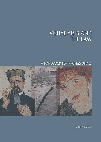 Download Visual Arts and the Law: A Handbook for Professionals (Handbooks in International Art Business) (English Edition) PDF