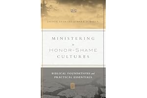 Ministering in Honor-Shame Cultures: Biblical Foundations and Practical Essentials