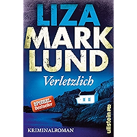 Verletzlich: Kriminalroman (Ein Annika-Bengtzon-Krimi 11) (German Edition) book cover Verletzlich: Kriminalroman (Ein Annika-Bengtzon-Krimi 11) (German Edition) book cover