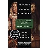 Founding Mothers & Fathers: Gendered Power and the Forming of American Society