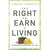 The Right to Earn a Living: Economic Freedom and the Law