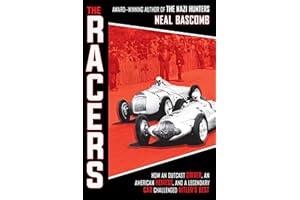 The Racers: How an Outcast Driver, an American Heiress, and a Legendary Car Challenged Hitler's Best (Scholastic Focus)