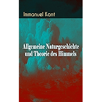 Allgemeine Naturgeschichte und Theorie des Himmels: Struktur des Kosmos: Versuch von der Verfassung und dem mechanischen… book cover