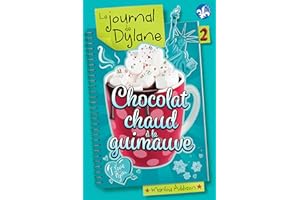 Chocolat chaud à la guimauve (Le journal de Dylane) (French Edition)