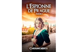 L'Espionne de Prague: Partie 1 (French Edition)