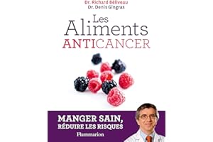 Les aliments anticancer. Manger sain, réduire les risques (French Edition)
