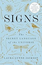 Signs: The Secret Language of the Universe
