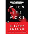 When She Woke: A Novel