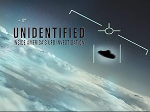 Watch Unidentified Inside Americas Ufo Investigations S1 Prime