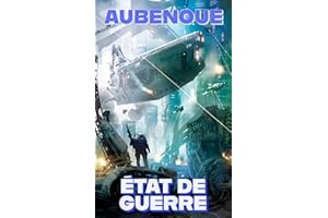 LA CHUTE DES MONDES : ÉTAT DE GUERRE (French Edition)
