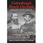 Gettysburg's Peach Orchard: Longstreet, Sickles, and the Bloody Fight for the "Commanding Ground" Along the Emmitsburg Road