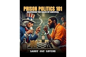 Prison Politics 101: Mastering the Rules of Survival