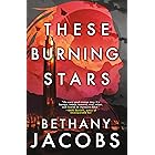 These Burning Stars (The Kindom Trilogy Book 1)