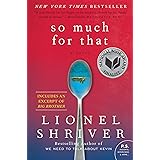 So Much for That: A Novel (P.S.)