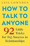 How to Talk to Anyone: 92 Little Tricks for Big Success in Relationships