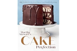 Martha Stewart's Cake Perfection: 100+ Recipes for the Sweet Classic, from Simple to Stunning: A Baking Book