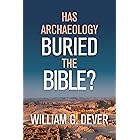 Has Archaeology Buried the Bible?