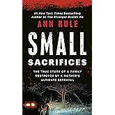 Small Sacrifices: The Shocking True Crime Case of Diane Downs