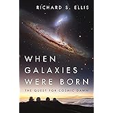 When Galaxies Were Born: The Quest for Cosmic Dawn