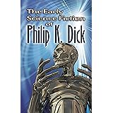 The Early Science Fiction of Philip K. Dick (Dover Books on Literature & Drama)