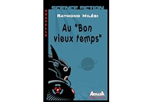 Au "Bon vieux temps" (French Edition)