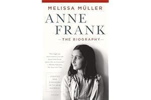 Anne Frank: The Biography: Updated and Expanded with New Material