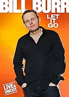 Bill Burr: Let It Go