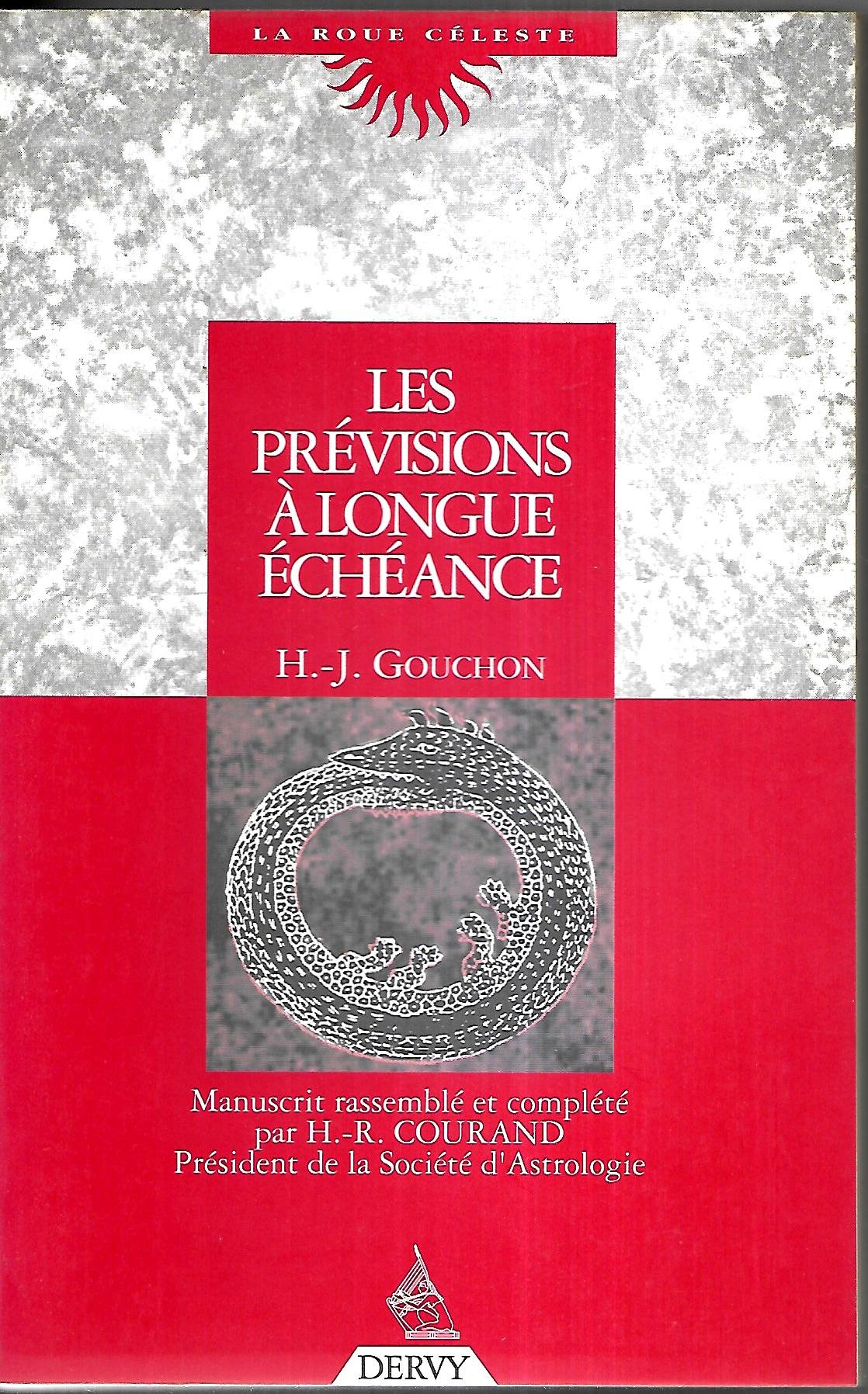Les Previsions A Longue Echeance Astrologie Roue Celeste Gouchon Henri J Amazon Com Books