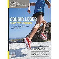 Courir léger: Light feet running. Le guide pour optimiser votre foulée (Mon coach remise en forme) (French Edition) book cover Courir léger: Light feet running. Le guide pour optimiser votre foulée (Mon coach remise en forme) (French Edition) book cover