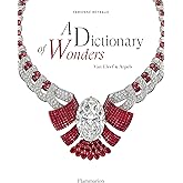 A Dictionary of Wonders: Van Cleef & Arpels