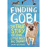 Finding Gobi: Young Reader's Edition: The True Story of One Little Dog's Big Journey