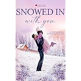 Snowed In With You (Romance Café Collection Book 49)