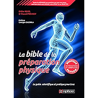 La bible de la préparation physique: Le guide scientifique et pratique pour tous (ARTICLES SANS C) (French Edition) book cover La bible de la préparation physique: Le guide scientifique et pratique pour tous (ARTICLES SANS C) (French Edition) book cover