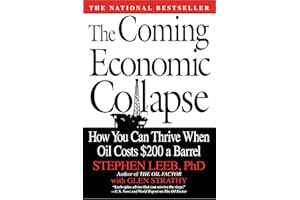 The Coming Economic Collapse: How You Can Thrive When Oil Costs $200 a Barrel