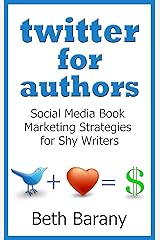 Twitter for Authors: Social Media Book Marketing Strategies for Shy Writers (Writer's Fun Zone 3) Kindle Edition