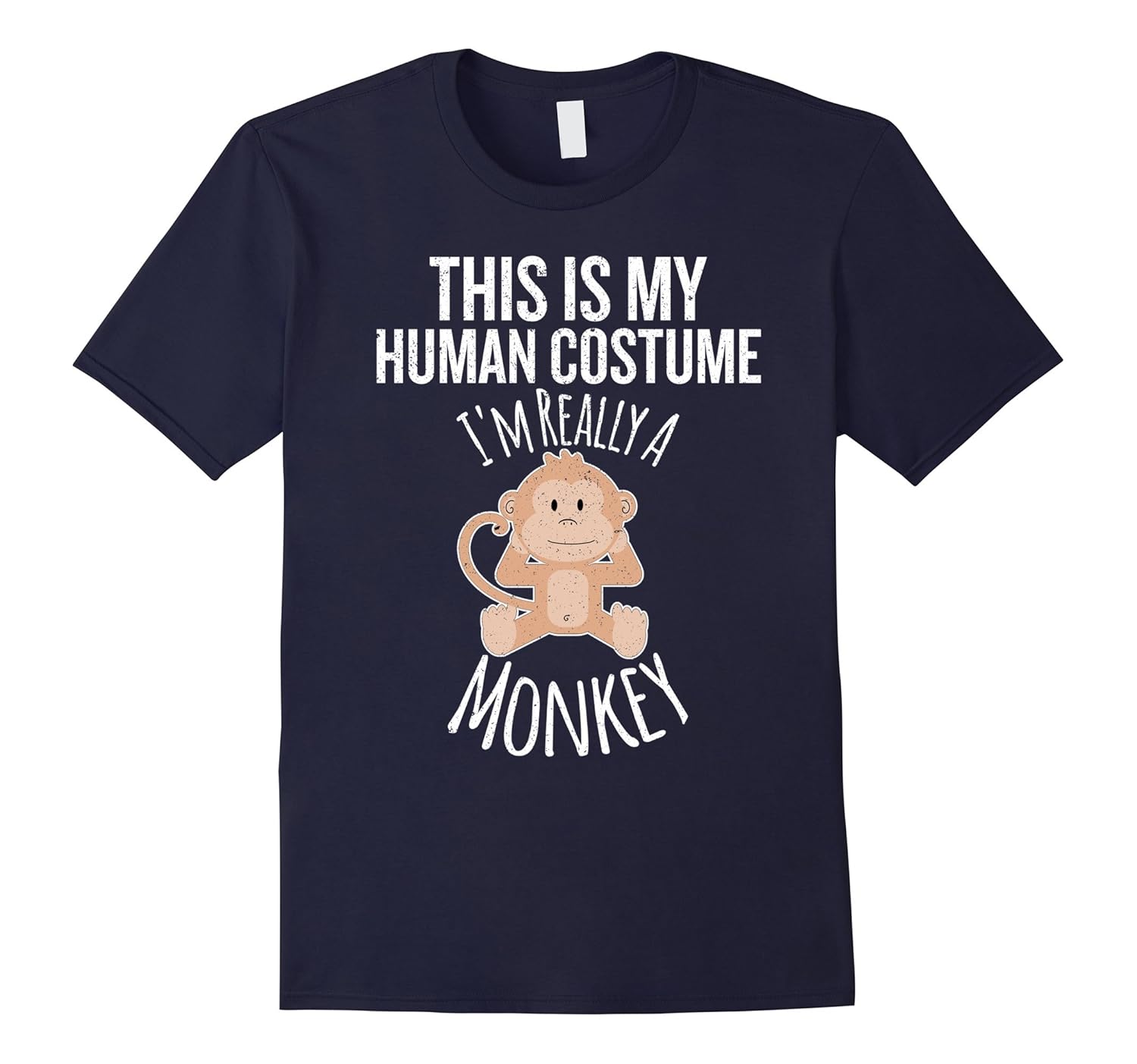 This is My Human Costume, I'm Really a Monkey Gift T-shirt-ANZ