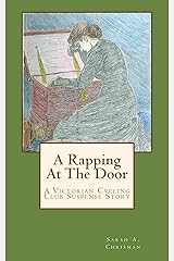 A Rapping At The Door: A Victorian Cycling Club Suspense Story (Tales of Chetzemoka Book 3) Kindle Edition