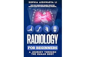 Radiology for Beginners: A Journey Through the Human Body
