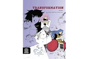 Transformation: Programme "Jeux Paralympiques" (French Edition)
