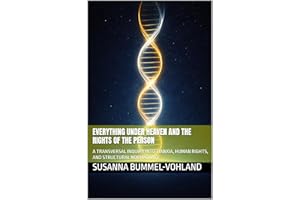 Everything Under Heaven and the Rights of the Person: A TRANSVERSAL INQUIRY INTO TIANXIA, HUMAN RIGHTS, AND STRUCTURAL NORMAT