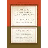 A Biblical-Theological Introduction to the Old Testament: The Gospel Promised