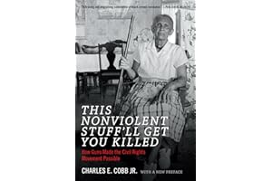 This Nonviolent Stuff'll Get You Killed: How Guns Made the Civil Rights Movement Possible